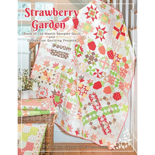 Strawberry Garden Quilt Book Joanna Figueroa of Fig Tree Quilts